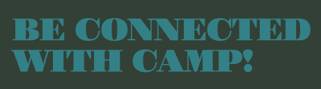 Be connected with camp!